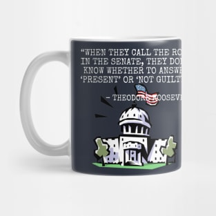 When they call the roll in the Senate... Mug